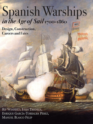cover image of Spanish Warships in the Age of Sail, 1700–1860